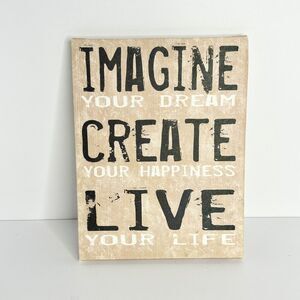 Imagine Create Live Inspirational Home Wall Decor Sign